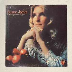 Susan Jacks I Thought Of You Again Vinyl Record Album LP CA 1005