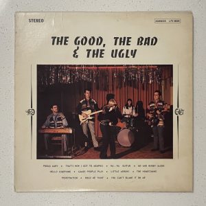 The Good, The Bad & The Ugly Self Titled Canadian Vinyl Record Album LP LPS 48504