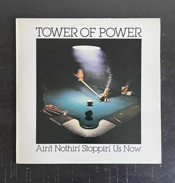 Tower Of Power Ain't Nothin Stoppin Us Now Vinyl Record Album LP PC 34302 