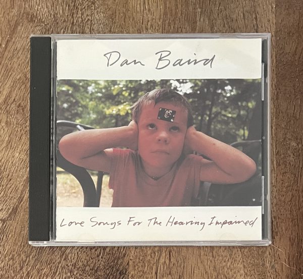 Dan Baird Love Songs For The Hearing Impaired CD