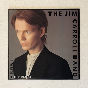 The Jim Carroll Band I Write Your Name Lou Reed Vinyl Record LP NO SCRATCHES!!! 78 01231