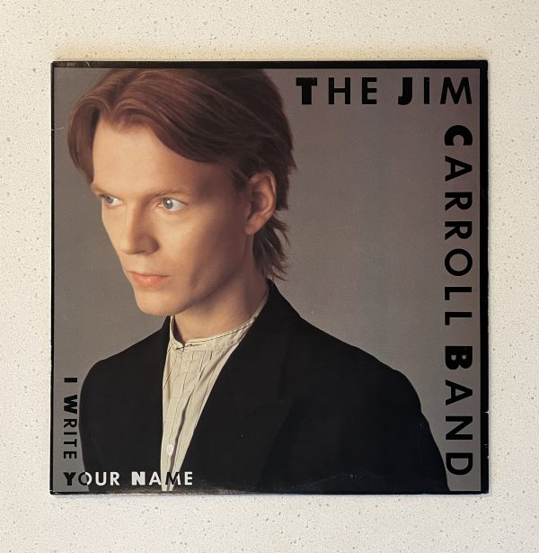 The Jim Carroll Band I Write Your Name Lou Reed Vinyl Record LP NO SCRATCHES!!! 78 01231