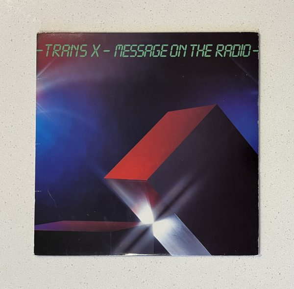 Trans X Message On The Radio Vinyl Record Album LP VG+/VG MLP 010