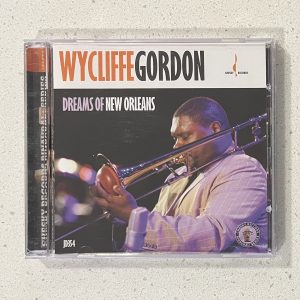 Wycliffe Gordon Dreams Of New Orleans Jazz CD NO SCRATCHES!!! JD354