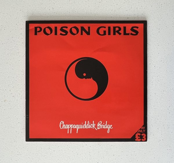 Poison Girls Chappaquiddick Bridge Vinyl Album Original 7 in + LP 421984/2PG