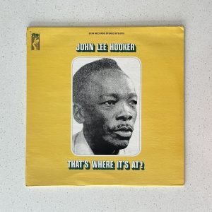 John Lee Hooker That's Where It's At Vinyl Record Album LP US FIRST PRESS OG!!! STS 2013