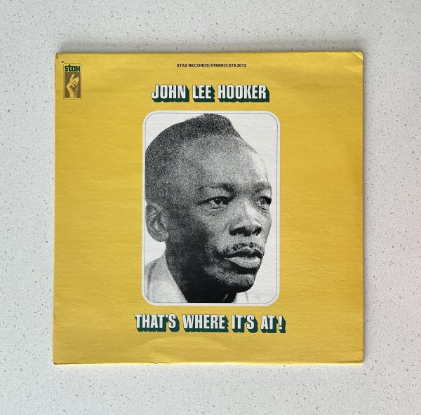 John Lee Hooker That's Where It's At Vinyl Record Album LP US FIRST PRESS OG!!! STS 2013