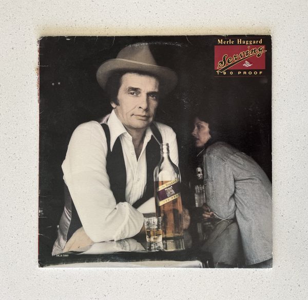 Merle Haggard Serving 190 Proof Vinyl Record Album LP MCA-3089