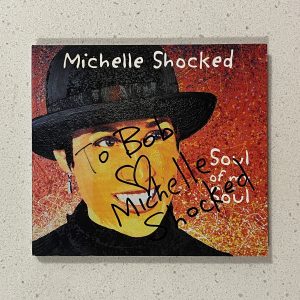 Michelle Shocked Soul Of My Soul CD SIGNED AUTOGRAPH!!! MS11