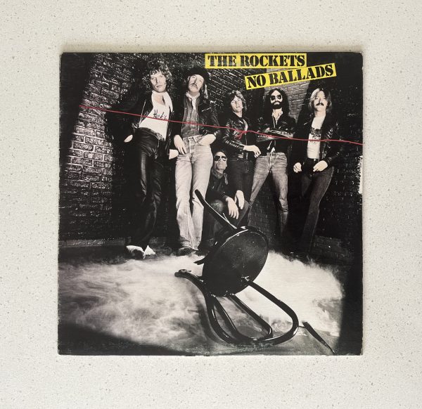 The Rockets No Ballads Canadian Rock Band Vinyl Record Album LP NO SCRATCHES!!! RS-1-3071