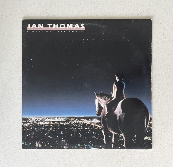 Ian Thomas Riders On Dark Horses Vinyl Record Album LP NO SCRATCHES!!! ANR-1-1044