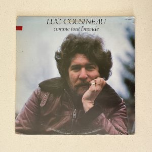 Luc Cousineau Comme Tout L'monde Chanson Vinyl Record Album LP NO SCRATCHES!! PLC 33-0001