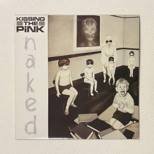Kissing The Pink Naked Synth Pop Vinyl Record Album LP NO SCRATCHES!!! 78 00801
