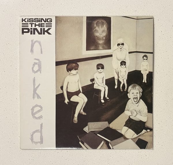 Kissing The Pink Naked Synth Pop Vinyl Record Album LP NO SCRATCHES!!! 78 00801