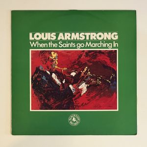 Louis Armstrong When The Saints Go Marching In Holland Press Vinyl LP NO SCRATCHES!!! BLM 52025