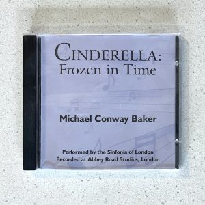 Cinderella Frozen In Time Michael Conway Baker Performed By Sinfonia CD NO SCRATCHES!!! MCB003CD