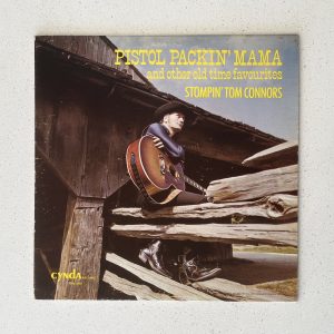 Stompin Tom Connors Pistol Packin Mama Vinyl LP CNS. 1003