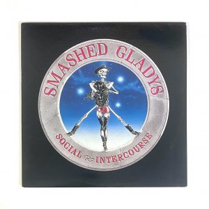 Smashed Gladys Social Intercourse Hair Metal Vinyl Album LP 96 07761