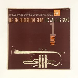 Bix And His Gang The Beiderbecke Story Vinyl Album LP CL 844