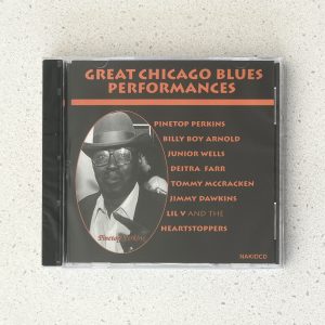 Great Chicago Blues Performances featuring Pinetop Perkins Billy Boy Arnold Junior Wells Lil V Jimmy Dawkins Deitra Farr Tommy McCracken CD BRAND NEW SEALED!!! NAKIDCD 001