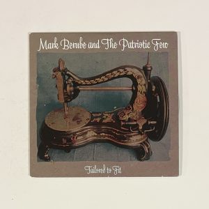 Mark Berube & The Patriotic Few Tailored To Fit Sampler CD 2010 EP Canada Folk