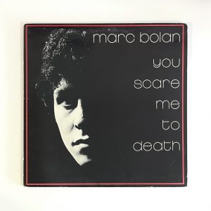 Marc Bolan & T Rex You Scare Me To Death Posthumous Glam Vinyl Album LP RIO 1024