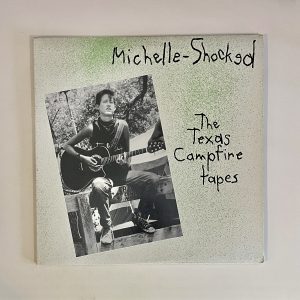 Michelle Shocked ‎The Texas Campfire Tapes Vinyl Album LP NO SCRATCHES!! 834 581-1