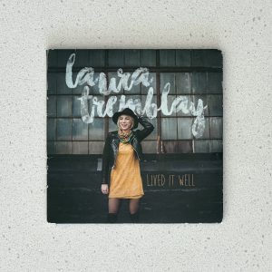 Laura Tremblay Lived It Well Canadian Singer CD