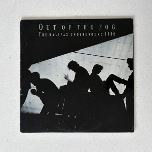 Out Of The Fog Halifax Underground 1986 Local Music Comp Vinyl Album LP