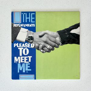 The Replacements Pleased To Meet Me US Press Vinyl Album LP 1987 VG+/VG (1-25557)