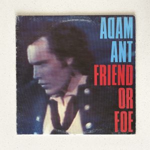 Adam Ant Friend Or Foe Canada Press Vinyl Album LP NM/VG (FE 38370)