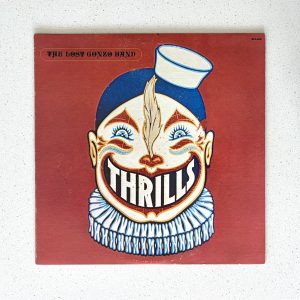 The Last Gonzo Band Thrills Vinyl Album LP VG+/VG (MCA-2232)
